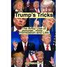Trump's Tricks: The Artful Use of Intimidation and Lies