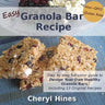 Easy Granola Bar Recipe: Design Your Own Healthy Granola Bar