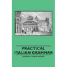 Practical Italian Grammar