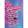 Hey Glitterbomb!: A No-BS Guide to Being Too Much, Taking Up Space, and Loving The Legacy You Create