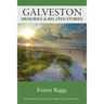 Galveston: Memories & Related Stories