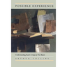 Possible Experience: Understanding Kant's Critique of Pure Reason