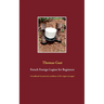 French Foreign Legion for Beginners: A handbook for potential candidates of the Légion étrangère