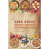 Oamal's Zero Point Weight Recipes Cookbook 2024: Ultimate Beginner's Guide for Delicious Weight Management - A Healthy Living Watch