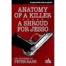 Anatomy of a Killer/A Shroud for Jesso: Two Mysteries