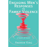 Engaging men's responses to family violence: A book of tools