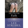 The Case for Faith Student Edition: A Journalist Investigates the Toughest Objections to Christianity