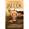 Biték: He From Whom Death Ran