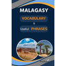 Malagasy vocabulary & useful phrases: Several useful basic expressions to improve and increase your Malagasy Vocabulary. Perfect for your trip to Mada