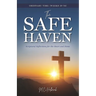 The Safe Haven: Scriptural Reflections for the Heart and Home: Ordinary Time (Weeks 29-34)