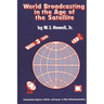 World Broadcasting in the Age of the Satellite: Comparative Systems, Policies and Issues in Mass Telecommunication