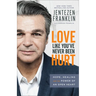 Love Like You've Never Been Hurt: Hope, Healing and the Power of an Open Heart