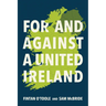 For and Against a United Ireland