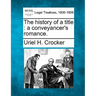 The History of a Title: A Conveyancer's Romance.