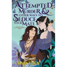 Attempted Murder and Other Ways to Seduce Your Mate