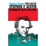 The Life of Stephen F. Austin, Founder of Texas, 1793-1836: A Chapter in the Westward Movement of the Anglo-American People