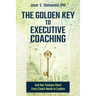 The Golden Key to Executive Coaching...and One Treasure Chest Every Coach Needs to Explore