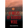 47 Miles of Barbed Wire