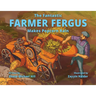The Fantastic Farmer Fergus Makes Popcorn Rain