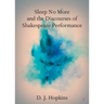 Sleep No More and the Discourses of Shakespeare Performance