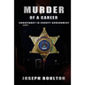 MURDER of a Career: If you only knew.....Conspiracy in County Government