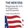 The New Era: Returning the U.S. to Democracy & Prosperity