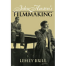 John Huston's Filmmaking