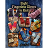 Eight Fingerless Gloves to Knit