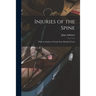 Injuries of the Spine: With an Analysis of Nearly Four Hundred Cases