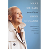 Make Me Rain: Poems & Prose