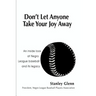 Don't Let Anyone Take Your Joy Away: An inside look at Negro League baseball and its legacy