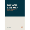 Do You Like Me?: Breaking the Bondage of People Pleasing