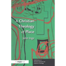 A Christian Theology of Place