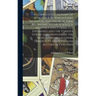 A Complete Dictionary of Astrology in Which Every Technical and Abstruse Term Belonging to the Science is Minutely and Correctly Explained, and the Va