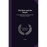 The River and the Desart: Or, Recollections of the Rhone and the Chartreuse, Volume 2