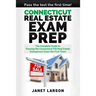 Connecticut Real Estate Exam Prep: The Complete Guide to Passing the Connecticut PSI Real Estate Salesperson License Exam the First Time!