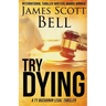 Try Dying (Ty Buchanan Legal Thriller #1)
