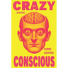 Crazy By Conscious