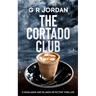 The Cortado Club: A Highlands and Islands Detective Thriller