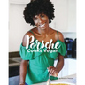 Porsche Cooks Vegan: Recipes for the Soul