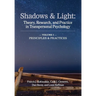Shadows & Light - Volume 1 (Principles & Practices): Theory, Research, and Practice in Transpersonal Psychology