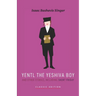 Yentl the Yeshiva Boy and Other Stories: including Short Friday