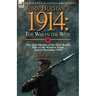 John Buchan's 1914: the War in the West-the First Months of the First World War on the Western Front-June to December 1914