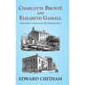 Charlotte Brontë and Elizabeth Gaskell: How they constructed the Brontë story