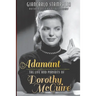 Adamant: The Life and Pursuits of Dorothy McGuire