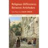 Religious Differences Between Artichokes: Two Plays: Imagining Heschel and Spinoza's Solitude