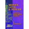 Money, Love & Power: A Guide to Understanding Congress