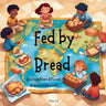 Fed by Bread