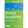 Borrelia Burgdorferi: Methods and Protocols