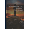 Theology of the Hebrew Christians